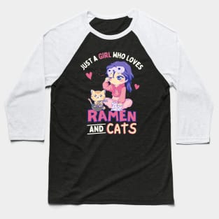 Just a Girl Who Loves Ramen and Cats Baseball T-Shirt